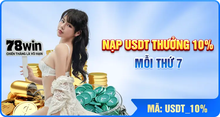 Ưu đãi nạp tiền bằng USDT tại 78WIN tặng 10%
